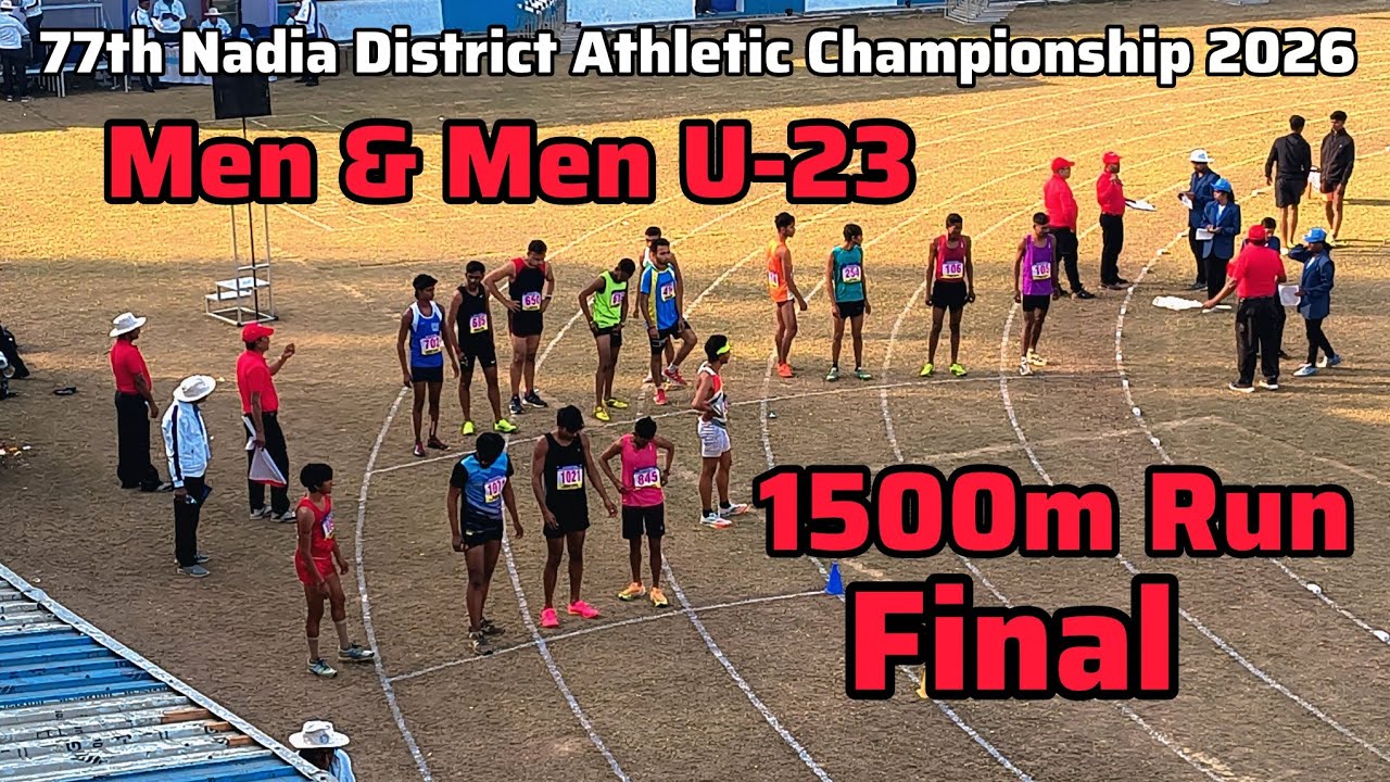 1500m Run Final || Men & Men U-23 || 77th Nadia District Athletic Championship 2026