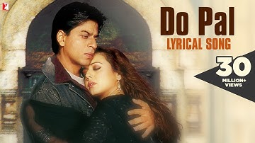 Lyrical: Do Pal Song with Lyrics | Veer-Zaara | Shah Rukh Khan | Preity Zinta | Javed Akhtar
