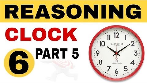 REASONING - CLOCK - घड़ी - MPSI / MP CONSTABLE