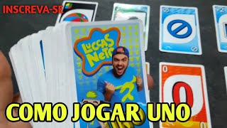 Como jogar Uno  UNO DO LUCCAS NETO 