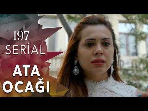 Ata Ocağı (197-ci seriya) SEZON FİNALI