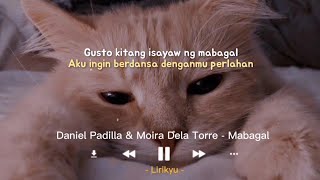 Mabagal - Daniel Padilla & Moira Dela Torre Sped up TikTok (Lyrics Terjemahan) gusta kitang isayaw..