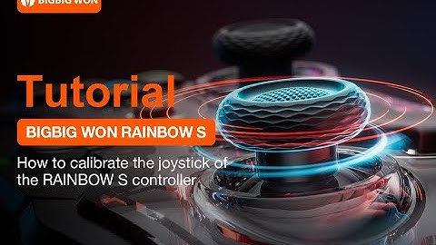 How to calibrate the joystick of RAINBOW S