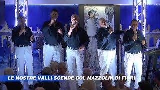 Le nostre valli - Scende col mazzolin di fiori (dal vivo)