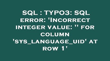 SQL : TYPO3: SQL error: 
