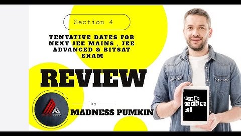 TENTATIVE DATES FOR NEXT JEE MAINS , JEE ADVANCED & BITSAT EXAM|| MADNESS PUMKIN || IIT JEE 2021-22