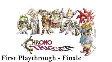 Chrono Trigger - First Playthrough (FINALE)