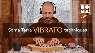 Soma Terra VIBRATO Technique. Instructional (ambient music, soundscapes)
