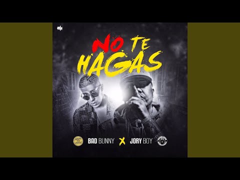 No Te Hagas