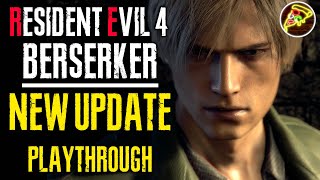 RESIDENT EVIL 4 BERSERKER MOD PLAYTHROUGH (RE4R BERSERKER 1.5)