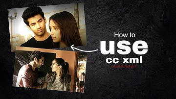 How to Use cc xml in alight motion | adjust cc xml | laaaksh