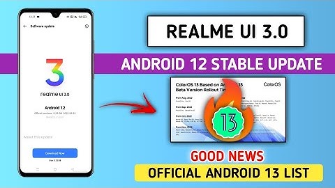 colorOS 13 Realme UI 3.0 Android 12 Stable update official rollout | Android 13 update Device list