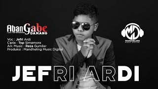 Jefri Ardi - Abang Gabe Damang | Official Music Video