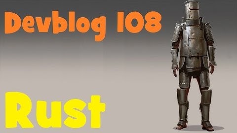 RUST Devblog 108! Полный обзор!