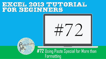 Excel 2013 Tutorial for Beginners #72: Using Paste Special for More than Formatting