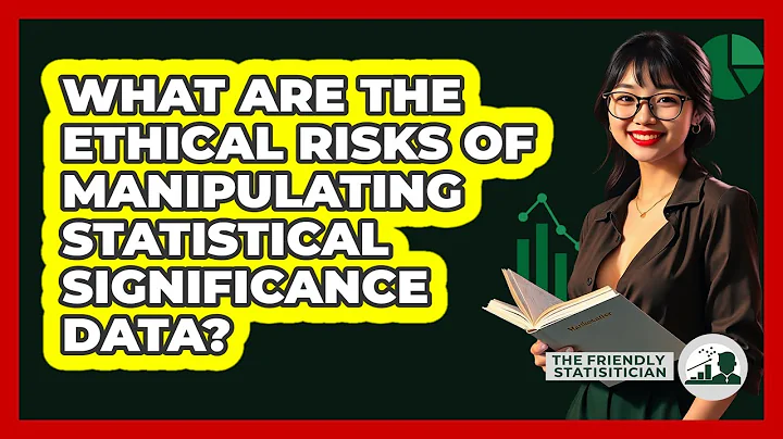 What Are The Ethical Risks Of Manipulating Statistical Significance Data?