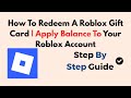 How To Redeem A Roblox Gift Card | Apply Balance To Your Roblox Account