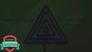 Despina Vandi   Gia  DJ Gökhan Küpeli 2016 Orjinal Mix Resimi