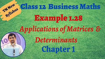 Class 12 Business Maths  | Example1.28 | Applications of Matrices and Determinants