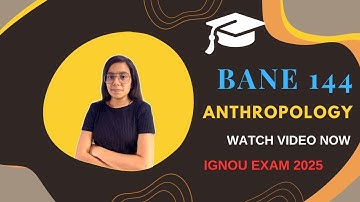 BANE 144 | ANTHROPOLOGY | IMPORTANT QUESTION | VISUALS | IGNOU WALAY