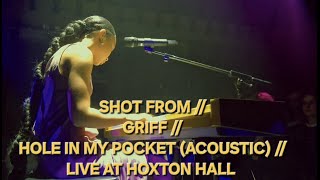 Shot From  Griff  Hole In My Pocket acoustic   At Hoxton Hall London