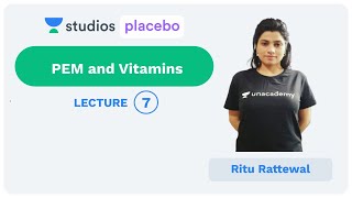 L7: PEM and Vitamins | Human Physiology (Pre-Medical-NEET/AIIMS) | Ritu Rattewal