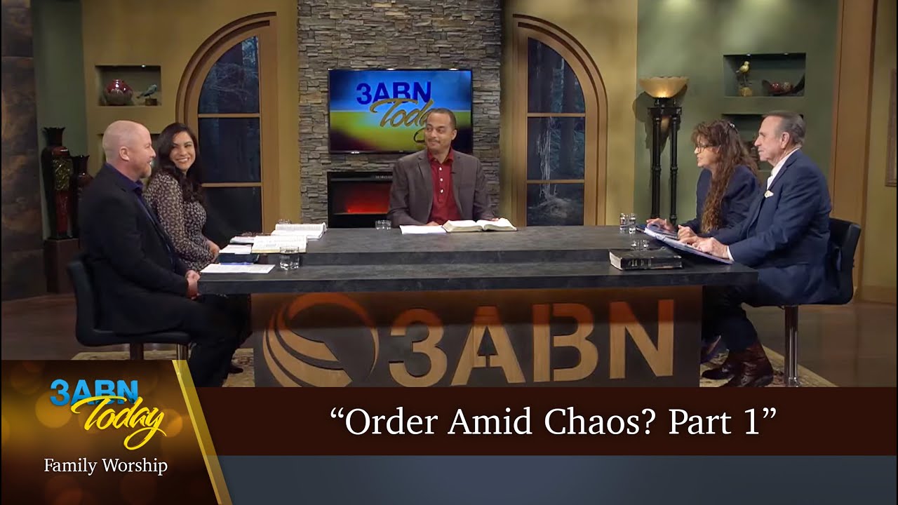 “Order Amid Chaos? Part 1” - 3ABN Today Family Worship  (TDYFW230009)