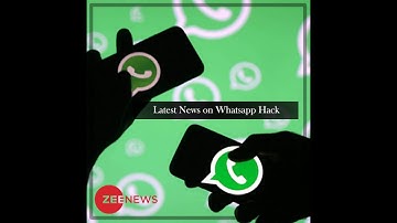 Latest News on WhatsApp Hack : Chats : Images: Videos