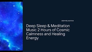 2 Hours of Deep Relaxation \& Sleep Music – Calm \& Peaceful Sounds”