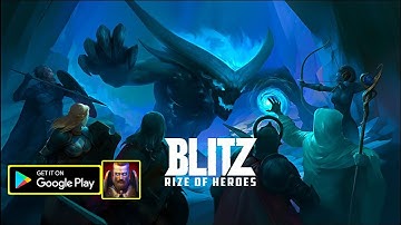 BlitZ: Rise of Heroes Gameplay/APK/First Look/New Mobile Game