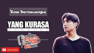 Reza Darmawangsa - Yang Kurasa || KARAOKE VERSION