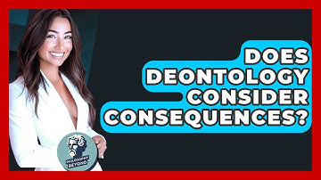 Does Deontology Consider Consequences? - Philosophy Beyond
