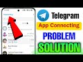 Telegram Connecting problem | Telegram message sending problem | telegram app not working problem
