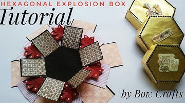 Hexagon explosion Box tutorial || by Bow Crafts