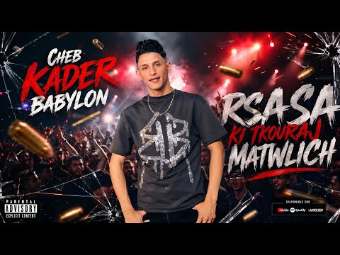 Cheb Kader Babylone 2026 [ رصاصا كي تخرج متوليش _ Rsasa Ki Tokhraj Matwalich ] Live