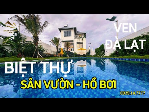 P23.Biệt thự sân vườn, hồ bơi có massage, sục khí jacuzzi cách Đà lạt 32km, giá chỉ 5tỷ390 !