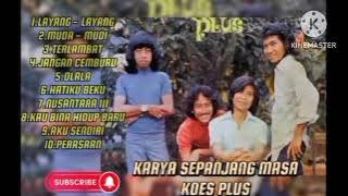 LAGU KOES PLUS BAND POP LEGEND ||TANPA IKLAN|| TOP 10 LAGU KOES BERSAUDARA