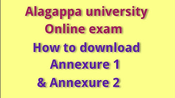 Alagappa university online exam | How to download annexure forms | video demonstration