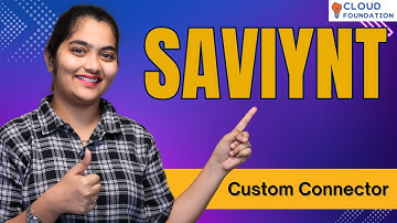 Saviynt Custom Connector | Custom Connector in  Saviynt | Saviynt online training | CloudFoundation