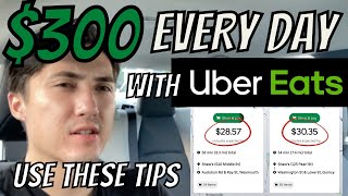 Make $300 EVERYDAY With Uber Eats  Use These Tips