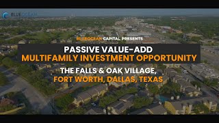 Passive Multifamily Investment Opportunity in Dallas, TX - The Falls and Oak Village