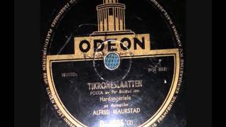 Alfred Maurstad  - Tikronerslåtten 78 rpm (1927)