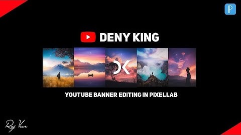 How To Make Professional Banner Like Deny King  For YouTube Chennal In PixelLab II Raj Veer II 🔥🌟