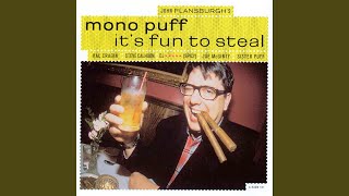 Video thumbnail of "Mono Puff - Mr. Hughes Says"