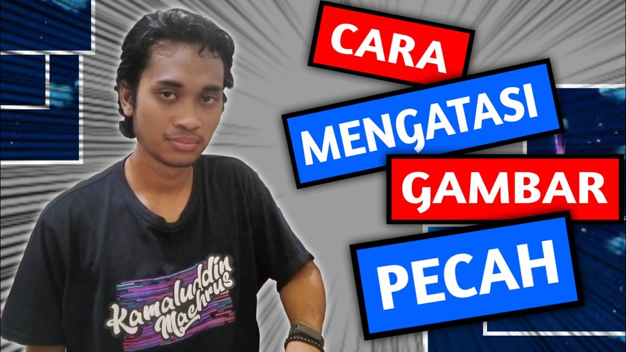 Cara Mengatasi Gambar Pecah Di Android - YouTube