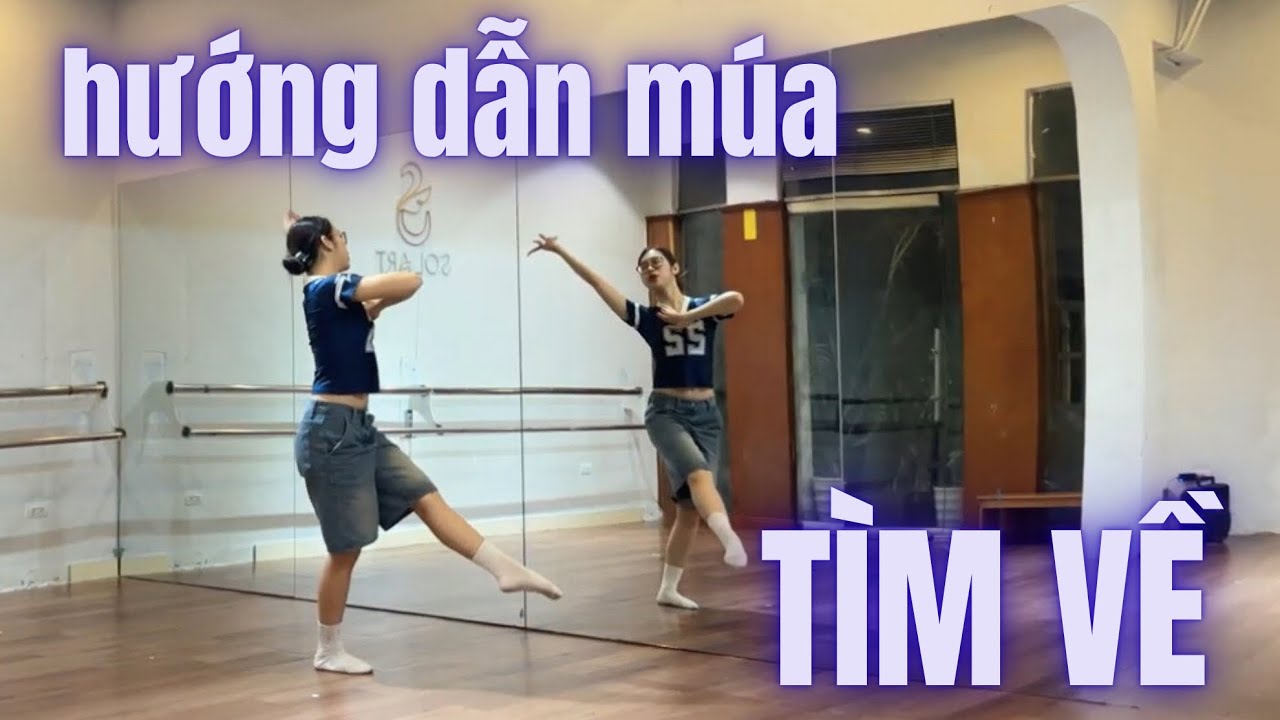 Hướng dẫn múa TÌM VỀ (OST Cha tôi, người ở lại) | Biên đạo Tùng Lâm