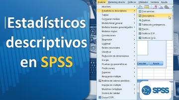 Descriptivos y Frecuencias en SPSS