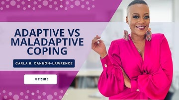 "ADAPTIVE COPING VS MALADAPTIVE COPING"