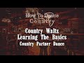 Country Waltz - Learning The Basics