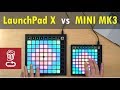 Review: LaunchPad X vs MINI MK3 // Custom layout tutorial // Novation LaunchPad